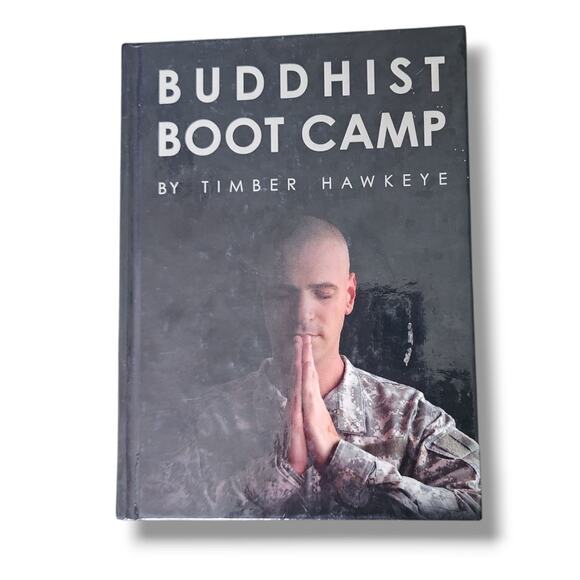 Buddhist Boot Camp by Timber Hawkeye (2013, Hardcover) - Picture 1 of 3